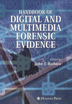 Handbook of Digital and Multimedia Forensic Evidence Handbook of Digital and Multimedia Forensic Evidence