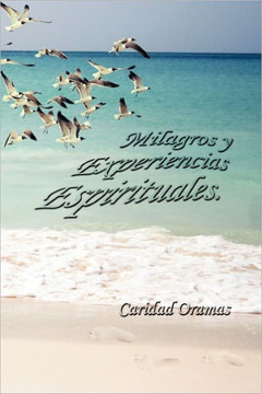 Milagros y Experiencias Espirituales