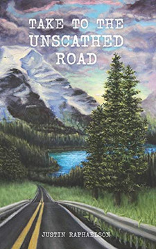Take to the Unscathed Road Take to the Unscathed Road
