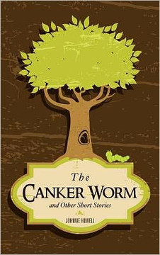 The Canker Worm and Other Short Stories