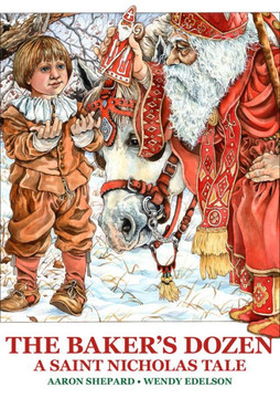 The Baker's Dozen: A Saint Nicholas Tale, with Bonus Cookie Recipe and Pattern for St. Nicholas Christmas Cookies (Special Edition)