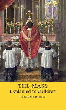 The Mass Explained to Children