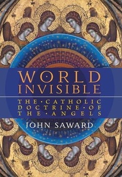 World Invisible: The Catholic Doctrine of the Angels