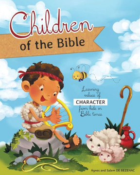 Children of the Bible: Learning values of character from kids in Bible times
