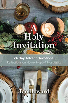 A Holy Invitation: Reflections On Home, Hope And Hospitality A Holy Invitation: Reflections On Home, Hope And Hospitality