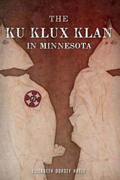 The Ku Klux Klan in Minnesota