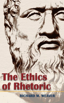 The Ethics of Rhetoric