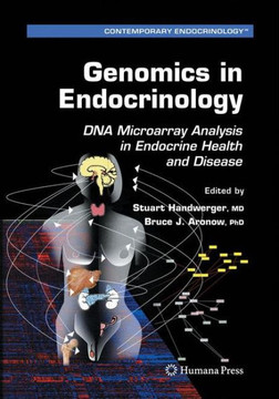 Genomics in Endocrinology: DNA Microarray Analysis in Endocrine Health and Disease Genomics in Endocrinology: DNA Microarray Analysis in Endocrine Health and Disease