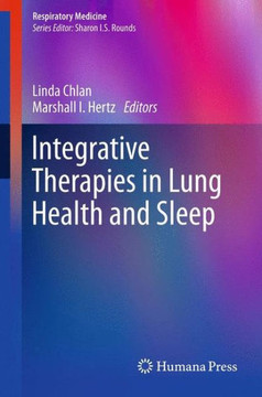 Integrative Therapies in Lung Health and Sleep Integrative Therapies in Lung Health and Sleep