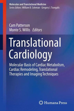 Translational Cardiology: Molecular Basis of Cardiac Metabolism, Cardiac Remodeling, Translational Therapies and Imaging Techniques