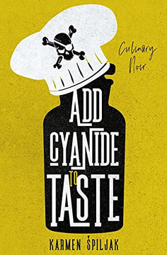 Add Cyanide To Taste: A Collection Of Dark Tales With Culinary Twists Add Cyanide To Taste: A Collection Of Dark Tales With Culinary Twists