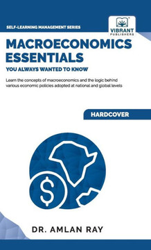 Macroeconomics Essentials You Always Wanted to Know Macroeconomics Essentials You Always Wanted to Know