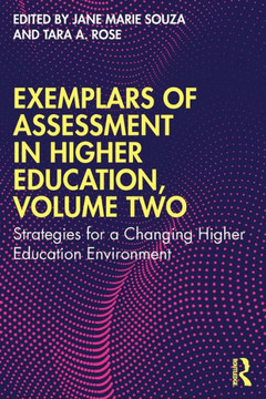 Exemplars of Assessment in Higher Education, Volume Two: Strategies for a Changing Higher Education Environment