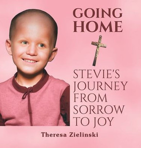 Going Home Stevie's Journey from Sorrow to Joy