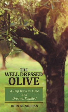 The Well Dressed Olive: A Trip Back in Time and Dreams Fulfilled
