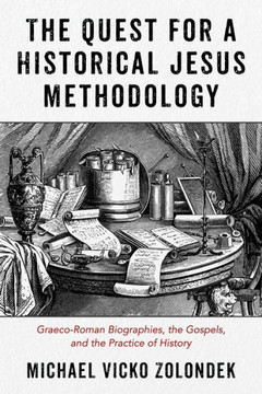 The Quest for a Historical Jesus Methodology