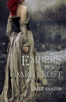 Embers In A Dark Frost (Fire & Frost) Embers In A Dark Frost (Fire & Frost)
