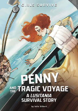 Penny and the Tragic Voyage: A Lusitania Survival Story