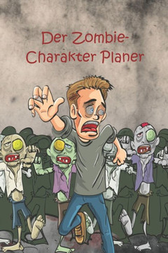 Der Zombie- Charakter Planer (German Edition)