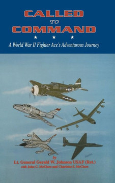 Called to Command: WWII Fighter Ace's Adventure Journey