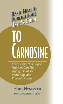 User's Guide to Carnosine