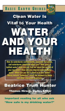 Water and Your Health: Clean Water Is Vital to Your Health