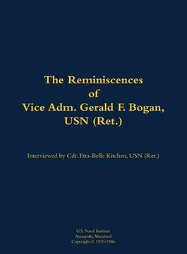 The Reminiscences of Vice Adm. Gerald F. Bogan, USN (Ret.): 1894-1973