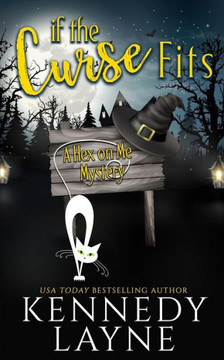If the Curse Fits (A Hex on Me Cozy Paranormal Mystery) If the Curse Fits (A Hex on Me Cozy Paranormal Mystery)