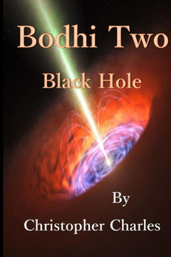 Bodhi Two: Black Hole Bodhi Two: Black Hole