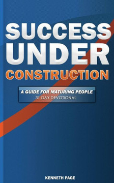 Success Under Construction: A 31 Day Devotional