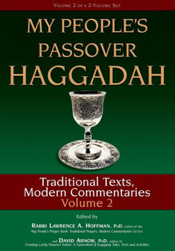 My People's Passover Haggadah Vol 2: Traditional Texts, Modern Commentaries