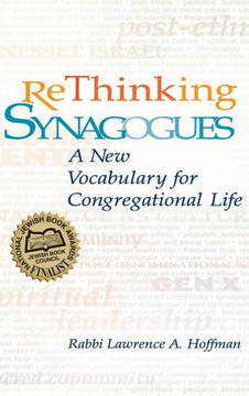 Rethinking Synagogues: A New Vocabulary for Congregational Life
