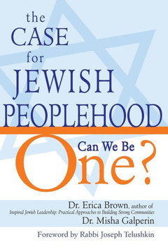The Case for Jewish Peoplehood: Can We Be One?