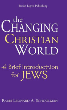 The Changing Christian World: A Brief Introduction for Jews