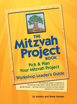 The Mitzvah Project Book--Workshop Leader's Guide: Pick & Plan Your Mitzvah Project