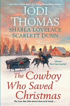 The Cowboy Who Saved Christmas The Cowboy Who Saved Christmas