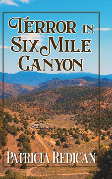 Terror in Six Mile Canyon