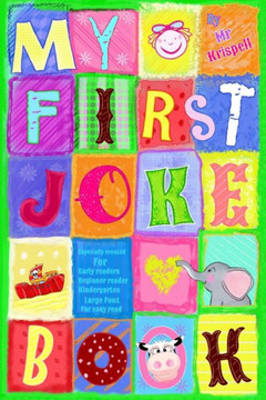 My First Joke Book: Early Readers, Beginner reader, Kindergarten, Large Font for Easy Read