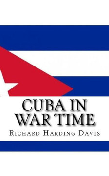 Cuba in War Time Cuba in War Time