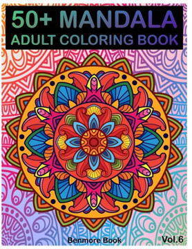 50+ Mandala: Adult Coloring Book 50 Mandala Images Stress Management Coloring Book For Relaxation, Meditation, Happiness and Relief