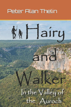 Hairy and Walker: In the Valley of the Auroch (Hairy and Walker and Aygul Stories)