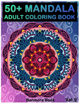 50+ Mandala: Adult Coloring Book 50 Mandala Images Stress Management Coloring Book For Relaxation, Meditation, Happiness and Relief