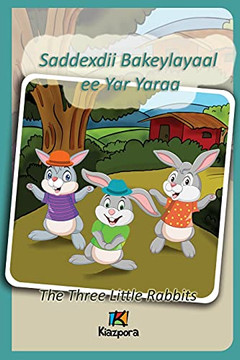 Saddexdii Bakeylayaal ee Yar Yaraa - Somali Children's Book - The Three Little Rabbits : The Three Little Rabbits (Somali)