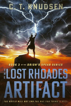 The Lost Rhoades Artifact (The Orion's Spear Series)