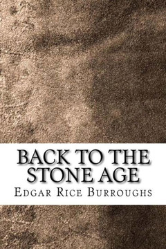 Back to the Stone Age Back to the Stone Age