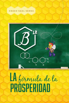 La Formula de la Prosperidad: B12 - la formula de la prosperidad