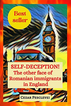 Self-Deception! The Other Face Of Romanian Immigrants In England