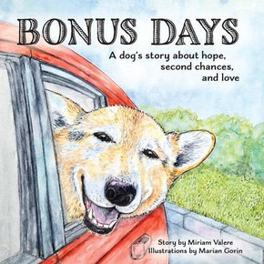 Bonus Days: A dog's story about hope, second chances and love