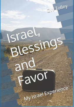 Israel, Blessings and Favor: My Israel Experience