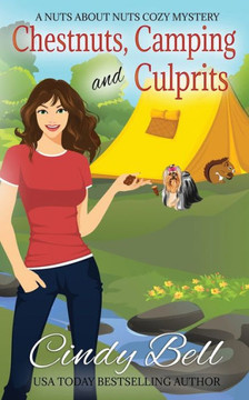 Chestnuts, Camping and Culprits (A Nuts About Nuts Cozy Mystery)